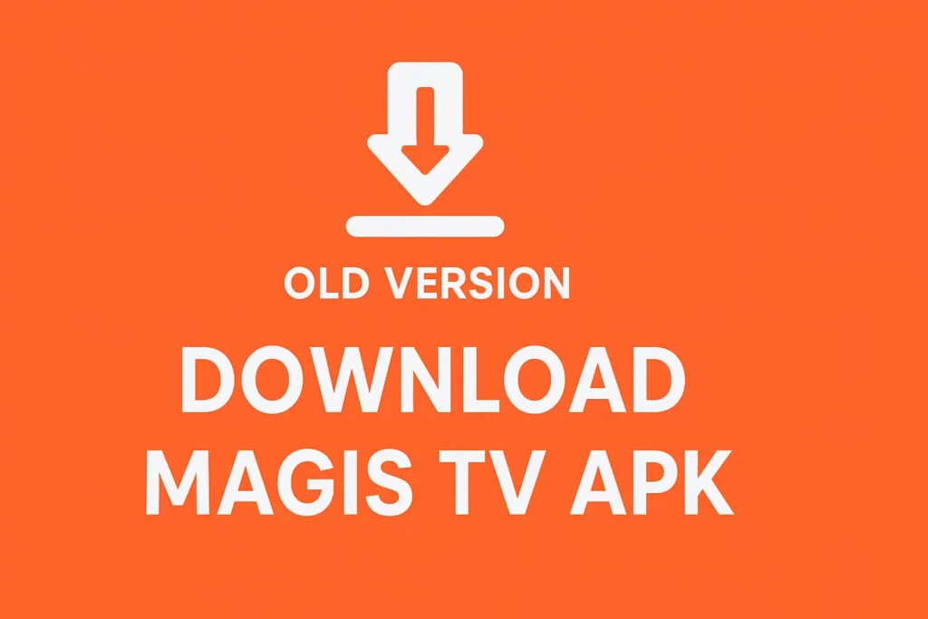 Download Magis TV Old Versions Free (All APK Files) for Android 1 Magis tv old version free downloads